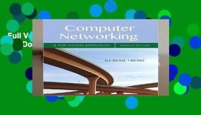 Full Version  Computer Networking: A Top-Down Approach  Review