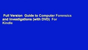 Full Version  Guide to Computer Forensics and Investigations (with DVD)  For Kindle
