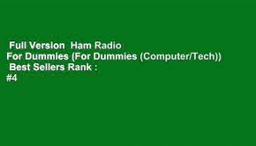 Full Version  Ham Radio For Dummies (For Dummies (Computer/Tech))  Best Sellers Rank : #4