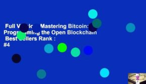 Full Version  Mastering Bitcoin: Programming the Open Blockchain  Best Sellers Rank : #4
