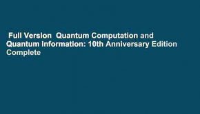 Full Version  Quantum Computation and Quantum Information: 10th Anniversary Edition Complete