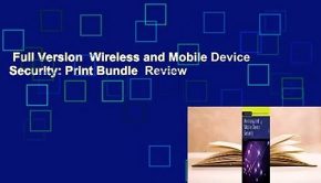 Full Version  Wireless and Mobile Device Security: Print Bundle  Review