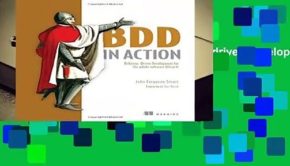Full version  BDD in Action: Behavior-driven development for the whole software lifecycle  Best