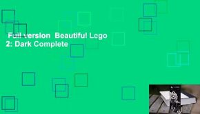 Full version  Beautiful Lego 2: Dark Complete