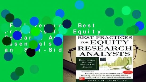 Full version  Best Practices for Equity Research Analysts : Essentials for Buy-Side and Sell-Side