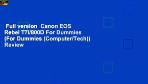 Full version  Canon EOS Rebel T7i/800D For Dummies (For Dummies (Computer/Tech))  Review