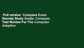 Full version  Compass Exam Secrets Study Guide: Compass Test Review For The Computer Adaptive