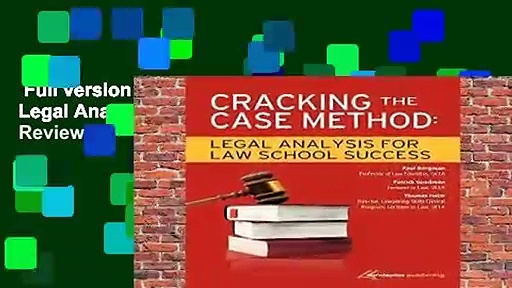 Full version  Cracking the Case Method: Legal Analysis for Law School Success  Review