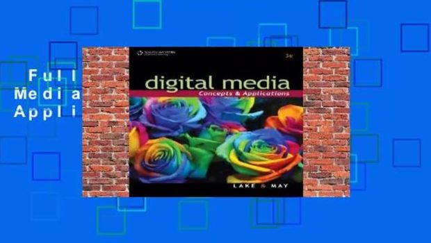 Full version  Digital Media: Concepts and Applications  Review