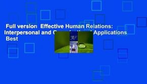 Full version  Effective Human Relations: Interpersonal and Organizational Applications  Best