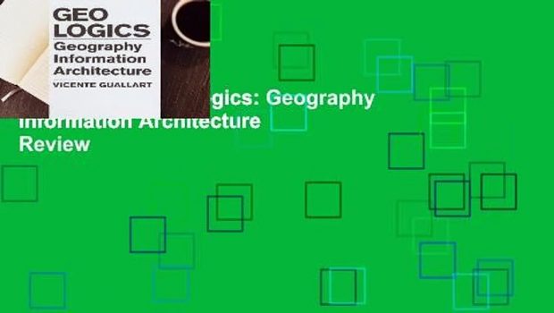 Full version  Geologics: Geography Information Architecture  Review