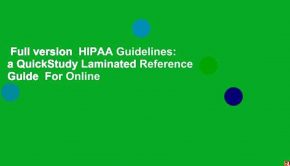 Full version  HIPAA Guidelines: a QuickStudy Laminated Reference Guide  For Online