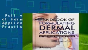 Full version  Handbook of Formulating Dermal Applications: A Definitive Practical Guide  For