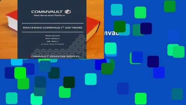 Full version  Mastering Commvault Software  For Kindle