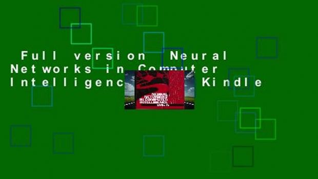 Full version  Neural Networks in Computer Intelligence  For Kindle