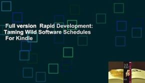 Full version  Rapid Development: Taming Wild Software Schedules  For Kindle
