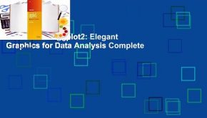 Full version  ggplot2: Elegant Graphics for Data Analysis Complete