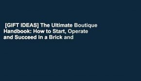 [GIFT IDEAS] The Ultimate Boutique Handbook: How to Start, Operate and Succeed in a Brick and
