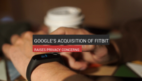 Google’s Fitbit Acquisition And Privacy Concern