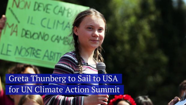 Greta Thunberg to Sail to USA for UN Climate Action Summit