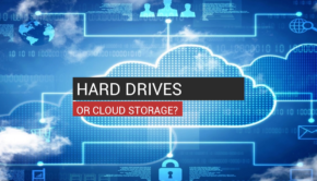 Hard Drives Or Cloud Storage?