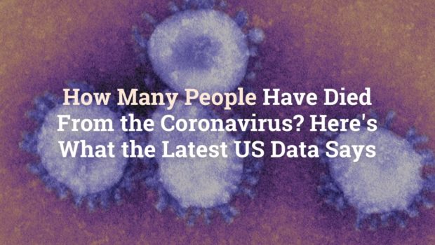 How Many People Have Died From the Coronavirus? Here's What the Latest US Data Says