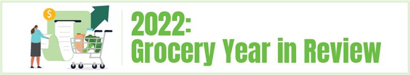 2022 Grocery Year in Review