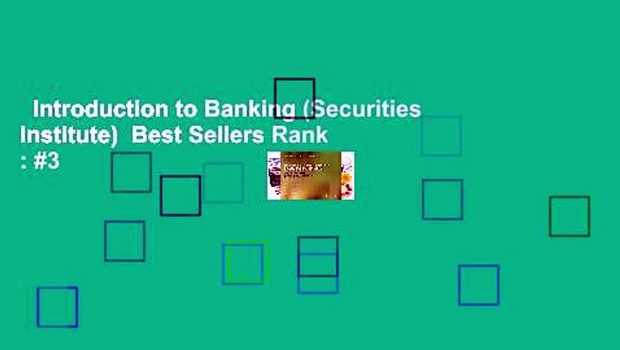 Introduction to Banking (Securities Institute)  Best Sellers Rank : #3