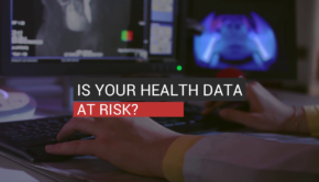Is Your Health Data At Risk?