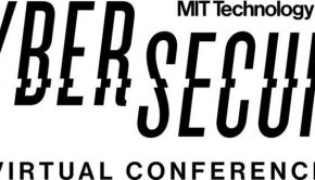 MIT Technology Review's Virtual CyberSecure Event Begins November 16, 2021 | News