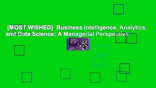 [MOST WISHED]  Business Intelligence, Analytics, and Data Science: A Managerial Perspective