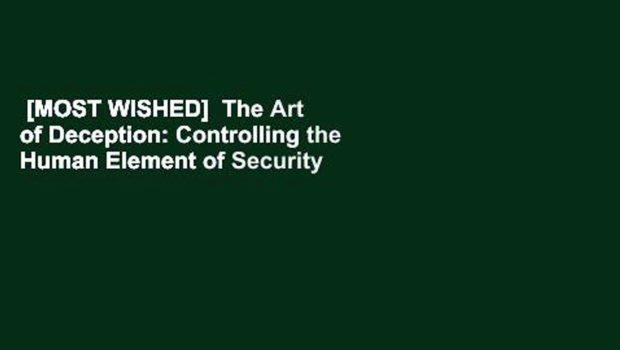 [MOST WISHED]  The Art of Deception: Controlling the Human Element of Security