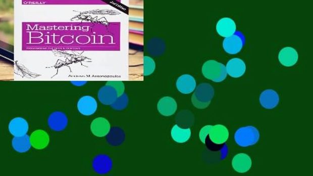 Mastering Bitcoin 2e  For Kindle