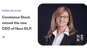 Next DLP Announces Cybersecurity Industry Veteran, Constance Stack, as New CEO | Ap
