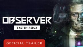 Observer System Redux Trailer  gamescom 2020