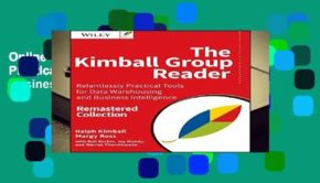 Online The Kimball Group Reader: Relentlessly Practical Tools for Data Warehousing and Business