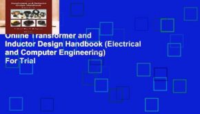 Online Transformer and Inductor Design Handbook (Electrical and Computer Engineering)  For Trial