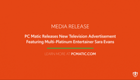 PC Matic Releases New Television Advertisement featuring Multi-Platinum Entertainer Sara Evans