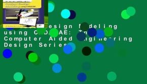 Product Design Modeling using CAD/CAE: The Computer Aided Engineering Design Series