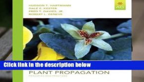 [READ] Hartmann   Kester s Plant Propagation: Principles and Practices