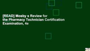[READ] Mosby s Review for the Pharmacy Technician Certification Examination, 4e