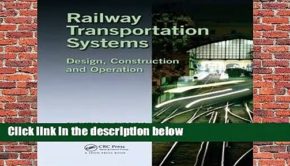 Railway Transportation Systems: Design, Construction and Operation