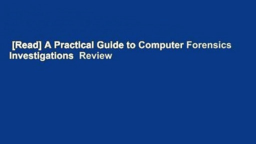 [Read] A Practical Guide to Computer Forensics Investigations  Review
