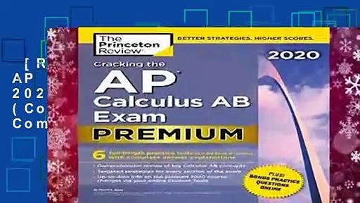 [Read] Cracking the AP Calculus AB Exam 2020, Premium Edition (College Test Preparation) Complete