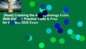 [Read] Cracking the AP Psychology Exam, 2020 Edition: Practice Tests & Prep for the New 2020 Exam