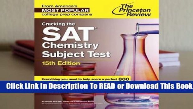 [Read] Cracking the SAT Chemistry Subject Test  For Online