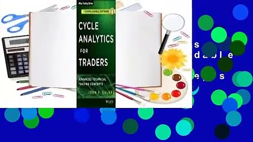 [Read] Cycle Analytics for Traders, + Downloadable Software: Advanced Technical Trading Concepts