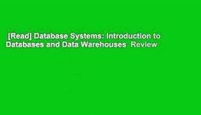 [Read] Database Systems: Introduction to Databases and Data Warehouses  Review