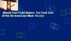 [Read] Fast Food Nation: The Dark Side of the All-American Meal  Review
