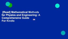 [Read] Mathematical Methods for Physics and Engineering: A Comprehensive Guide  For Kindle
